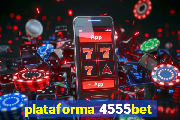 plataforma 4555bet